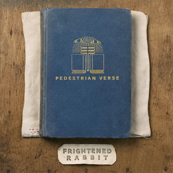 Frightened Rabbit - Pedestrian Verse (10th Anniversary Edition)