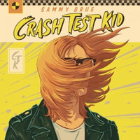 Sammy Brue - Crash Test Kid