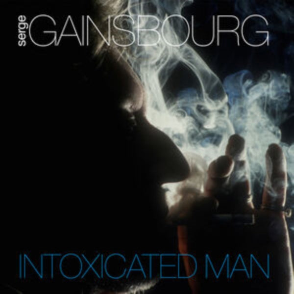 Serge Gainsbourg - Intoxicated man