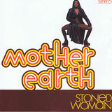 Mother Earth - Stoned Woman (35th Anniversary)