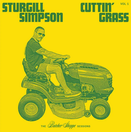 Sturgill Simpson - Cuttin' Grass - Vol. 1 (Butcher Shoppe Sessions)