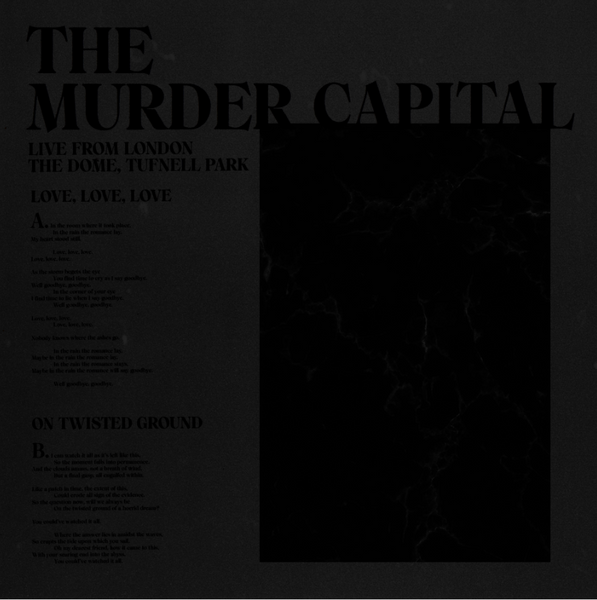 The Murder Capital - Live from London: The Dome, Tufnell Park (RSD20)