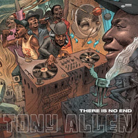 Tony Allen - There Is No End