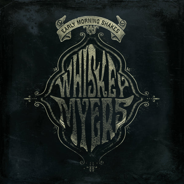 Whiskey Myers - Early Morning Shakes (RSD20)