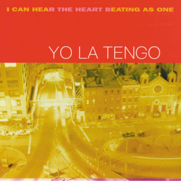 Yo La Tengo - I Can Hear The Heart Beating As One (25th Anniversary Edition)