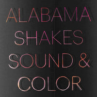 Alabama Shakes - Sound & Color (Deluxe Edition)