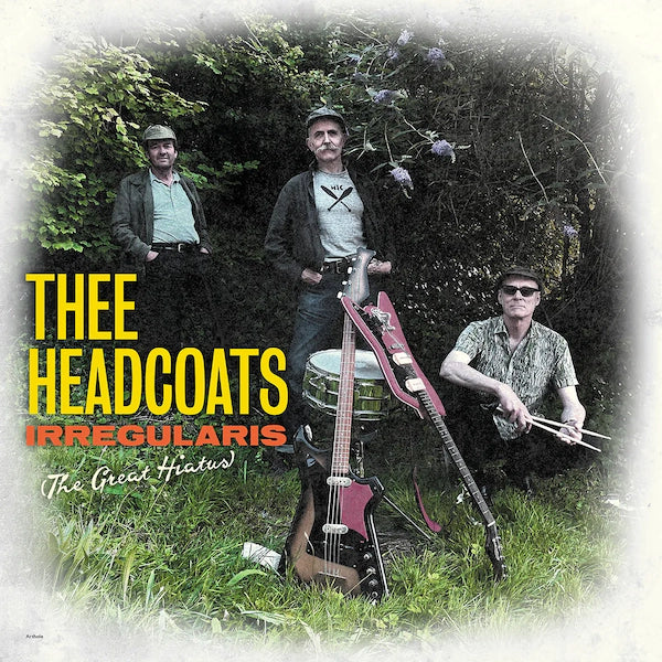 Thee Headcoats - Irregularis (The Great Hiatus)