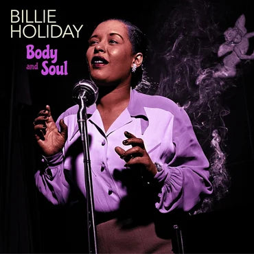 Billie Holiday - Body And Soul +  Songs For Distingue Lovers