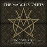 The March Violets - Big Soul Kiss: The BBC Recordings