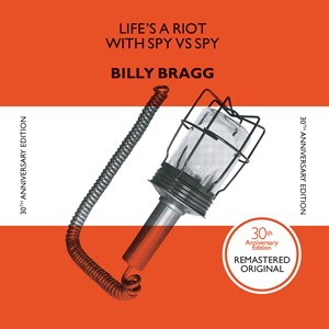 Billy Bragg - Life's A Riot With Spy vs. Spy (30th Anniversary Edition) (RSD 2022)