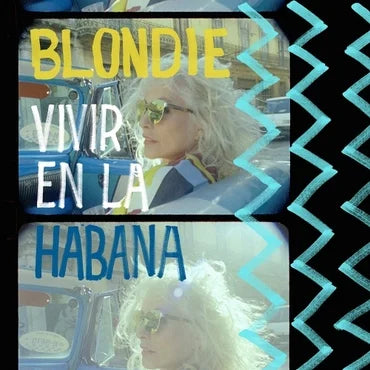 Blondie - Vivir en la Habana (2022 Reissue)