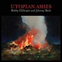 Bobby Gillespie and Jehnny Beth - Utopian Ashes