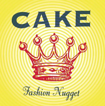 Cake - Fashion Nugget (2022 Reissue)