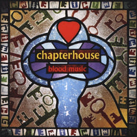 Chapterhouse - Blood Music (2020 reissue)