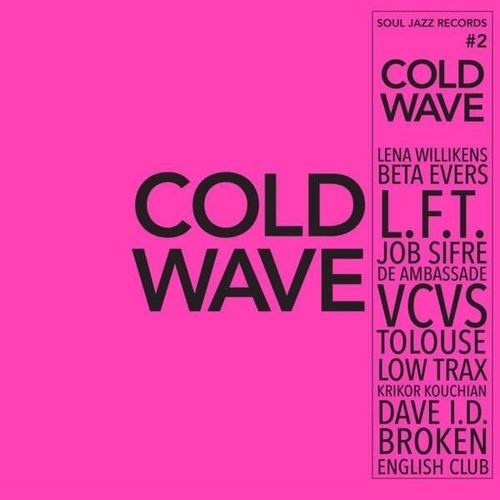 Various Artists - Soul Jazz Records Presents Cold Wave #2