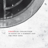 Crass - 10 Notes On A Summer’s Day (Crassical Collection)