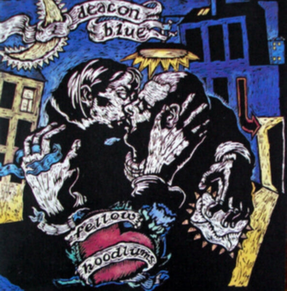 Deacon Blue - Fellow Hoodlums (30th Anniversary Edition)