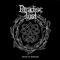 Paradise Lost - Drown In Darkness (Re-Issue)