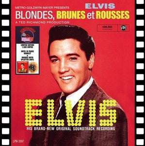 Elvis Presley - Blondes, Brunes & Rousses (It Happened at the World's Fair) (OST) (RSD 2022)