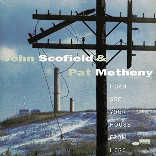 John Scofield & Pat Metheny  - I Can See Your House From Here