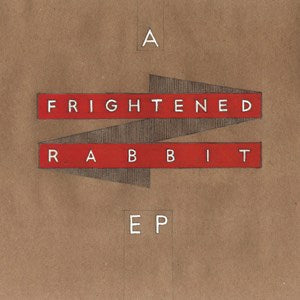 Frightened Rabbit - A Frightened Rabbit EP (RSD 2022)