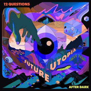 Future Utopia - 12 Questions After Dark (RSD 2022)