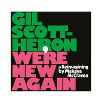 Gil Scott Heron - We’re New Again: A Re-imagining by Makaya McCraven (Love Record Stores Album of the Year Variant)