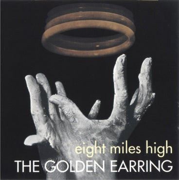 Golden Earring - Eight Miles High (Remastered 2022 Reissue)