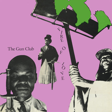 The Gun Club - The Fire Of Love (2022 Reissue)