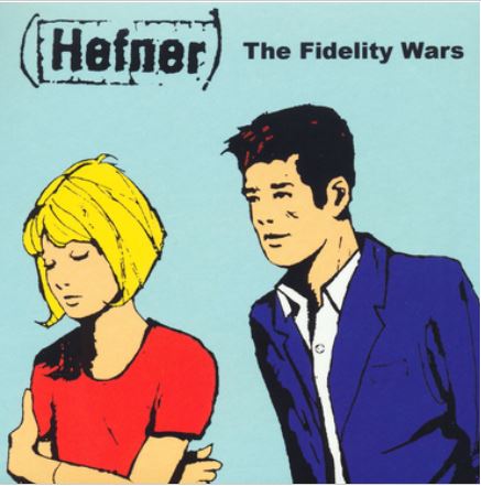 Hefner - The Fidelity Wars (2022 Reissue)