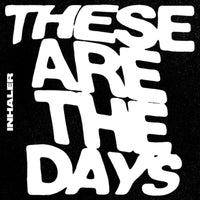 Inhaler - These Are The Days