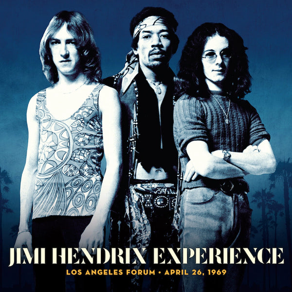 The Jimi Hendrix Experience - Los Angeles Forum: April 26, 1969