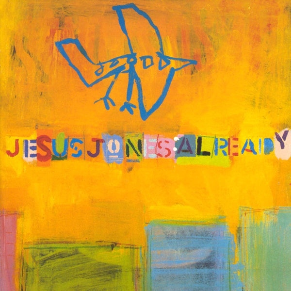 Jesus Jones - Already (2022 Reissue)