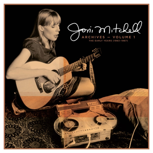 Joni Mitchell - Joni Mitchell Archives Vol. 1: The Early Years (1963 – 1967)