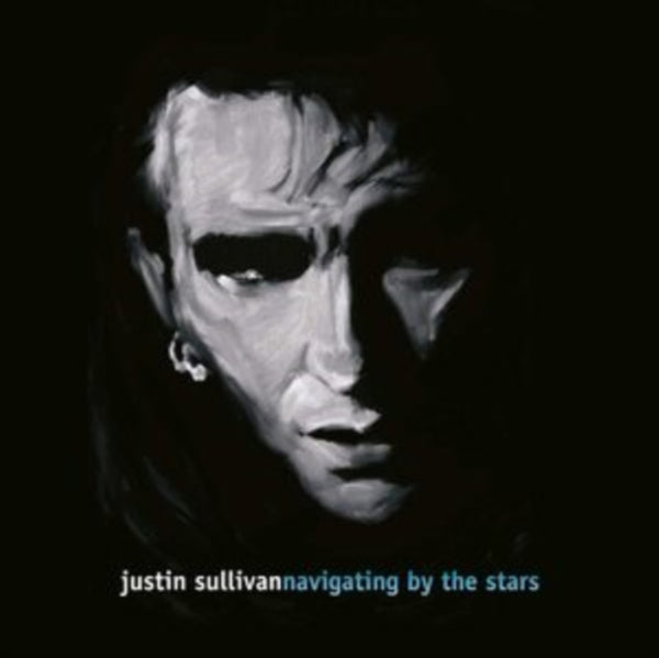 Justin Sullivan - Navigating By The Stars (2021 Reissue)