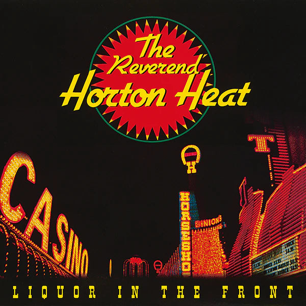 Reverend Horton Heat - Liquor In The Front