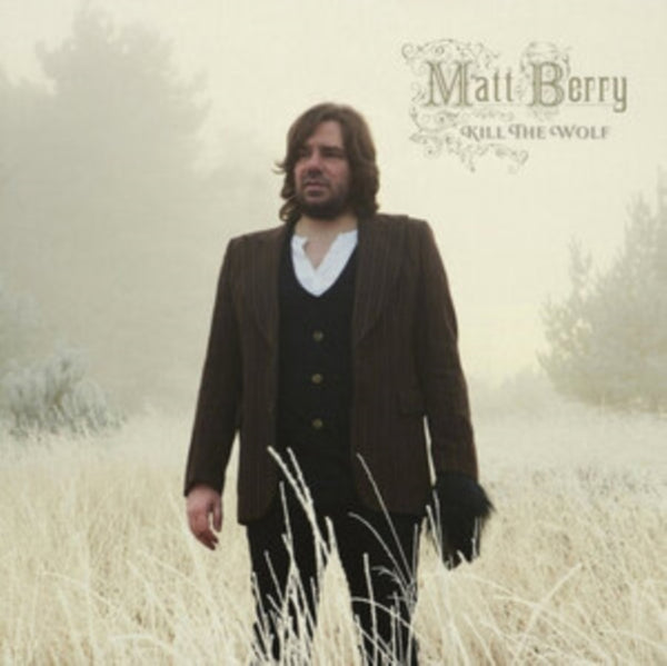Matt Berry - Kill The Wolf (2021 Reissue)