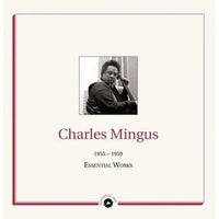 Charles Mingus - Essential Works 1955 - 1959