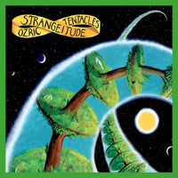 Ozric Tentacles - Strangeitude (2022 Reissue)