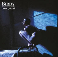 Peter Gabriel - Birdy (2022 Reissue) (Music from the Film)