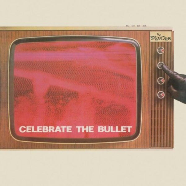 The Selecter - Celebrate The Bullet (2022 Remaster)