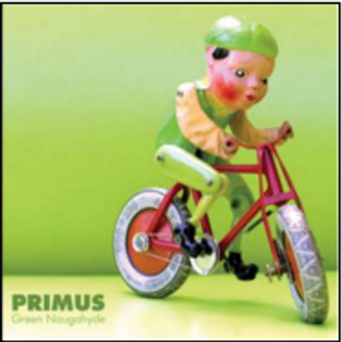 Primus - Green Naugahyde (10th Anniversary Edition)