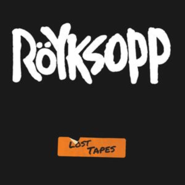 Röyksopp - Lost Tapes