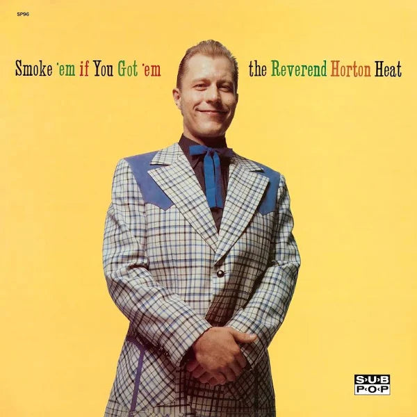 Reverend Horton Heat - Smoke 'em if You Got 'em