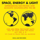 Various Artists - Soul Jazz Records Presents: Space, Energy & Light - Experimental Electronic And Acoustic Soundscapes 1961-88