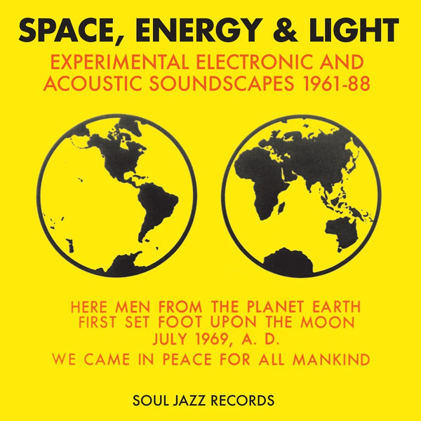 Various Artists - Soul Jazz Presents: Space, Energy & Light - Experimental Electronic And Acoustic Soundscapes 1961-88