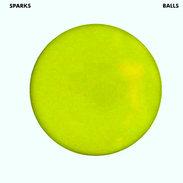 Sparks - Balls (2022 Reissue)