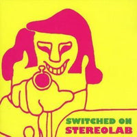 Stereolab - Switched On