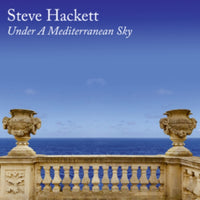 Steve Hackett - Under A Mediterranean Sky