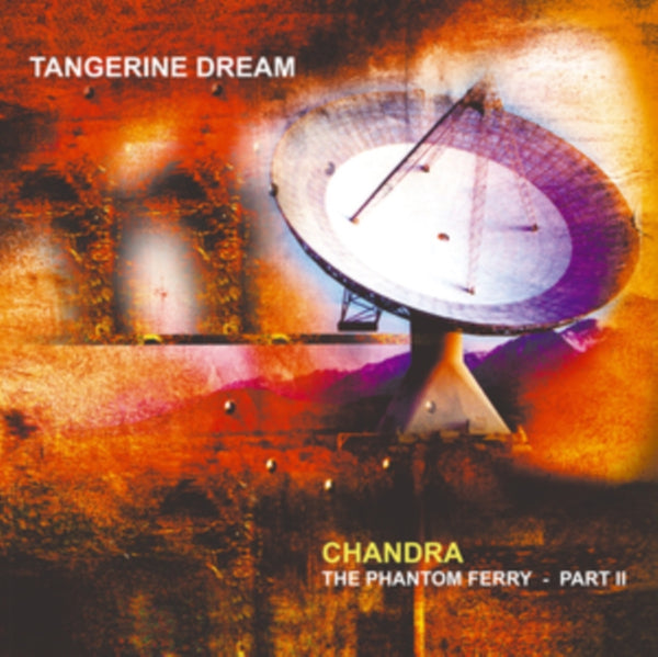 Tangerine Dream - Chandra The Phantom Ferry - Part II